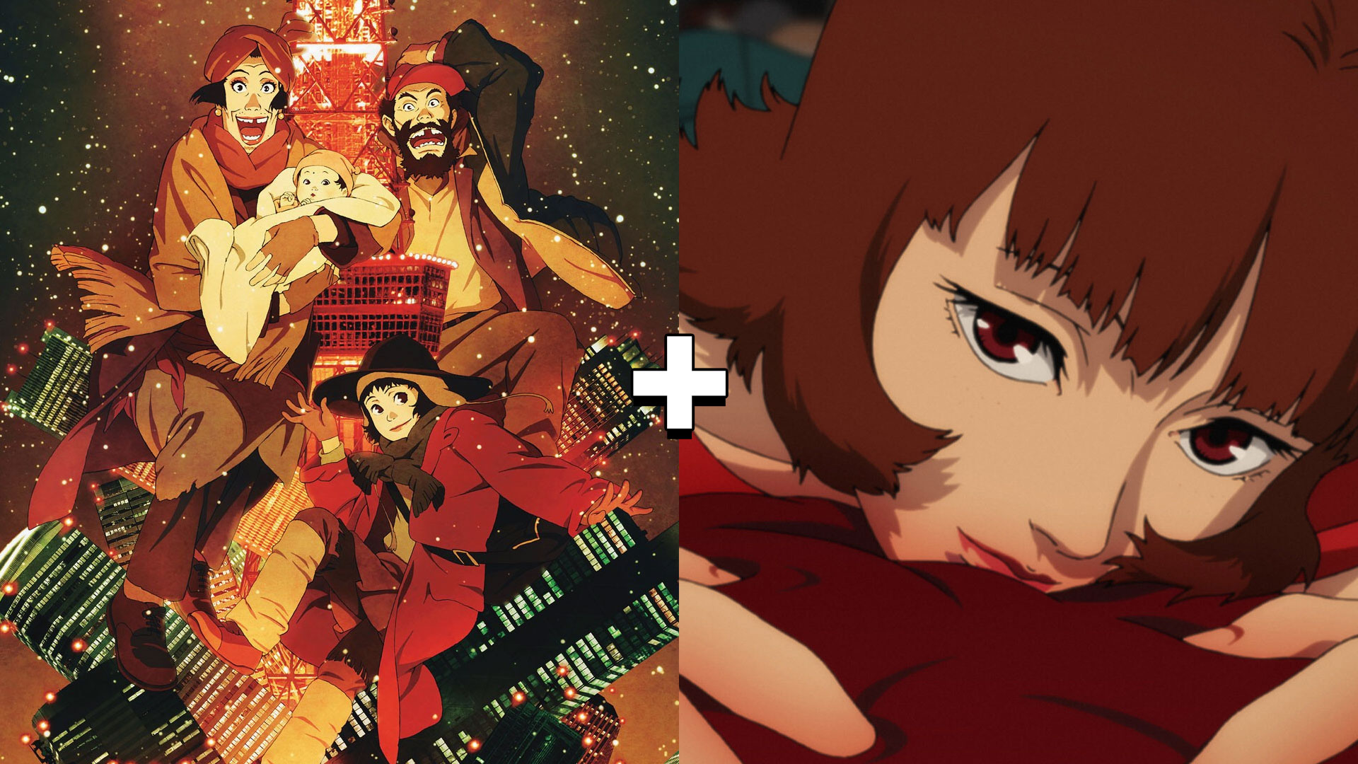 Tokyo Godfathers + Paprika